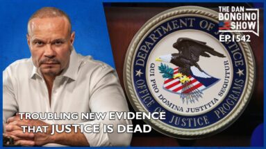 Ep. 1542 Troubling New Evidence That Justice Is Dead - The Dan Bongino Show®