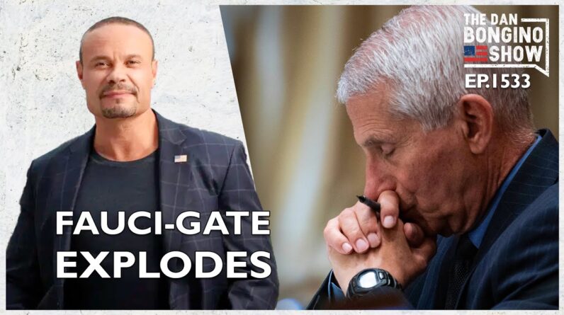 Ep. 1533 Fauci-Gate Explodes - The Dan Bongino Show®