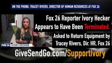 Reporter Ivory Hecker Appears to Have Been TERMINATED - Asked to Return Equipment by HR Director