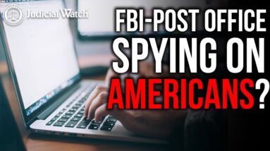 Did Biden Admin Weaponize FBI, Postal Service to Spy on Americans?