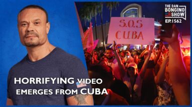 Ep. 1562 Horrifying Video Emerges From Cuba - The Dan Bongino Show®