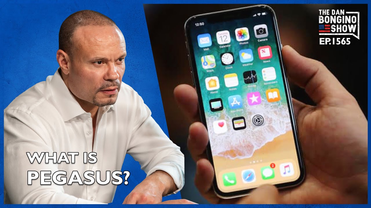 Ep. 1565 What is Pegasus? - The Dan Bongino Show®