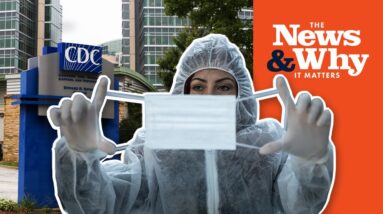 WHAT A TEASE! CDC REVERSES Mask Guidelines for the VACCINATED | The News & Why It Matters | Ep 829