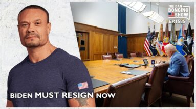 Ep. 1585 Biden Must Resign Now - The Dan Bongino Show®