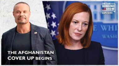 Ep. 1591 The Afghanistan Cover Up Begins - The Dan Bongino Show®