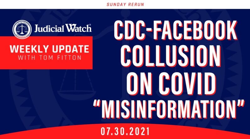 CDC-Facebook Collusion on COVID “Misinformation?” Left Continues Attack on Fair Elections