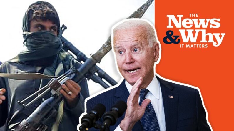 SHOCKING: Did the Biden Admin HAND a Kill List to the Taliban? | The News & Why It Matters | Ep 852