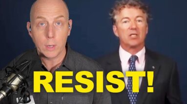 RAND PAUL SAYS RESIST! "THEY CAN'T ARREST ALL OF US!"