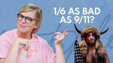 Imagine Thinking January 6th Was Even CLOSE to As Bad as 9/11 | Relatable With Allie Beth Stuckey