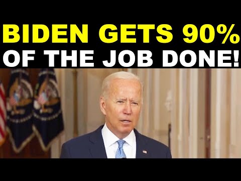 BIDEN GETS 90% OF THE JOB DONE!