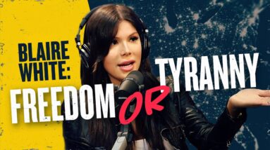 Blaire White: Forget Right or Left, It’s Freedom or Tyranny | You Are Here