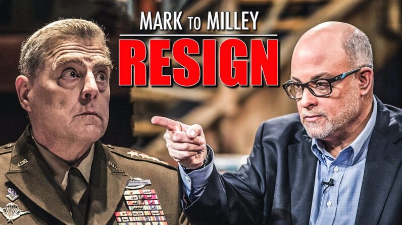 Mark Levin: Gen. Milley MUST Resign