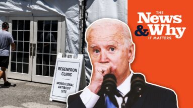 COINCIDENCE? Biden CUTS BACK Antibody Treatment to RED States | The News & Why It Matters | Ep 864