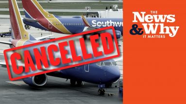 Storms or ‘Sickout’? 2,000 Southwest Airlines Flights CANCELED | The News & Why It Matters | Ep 881