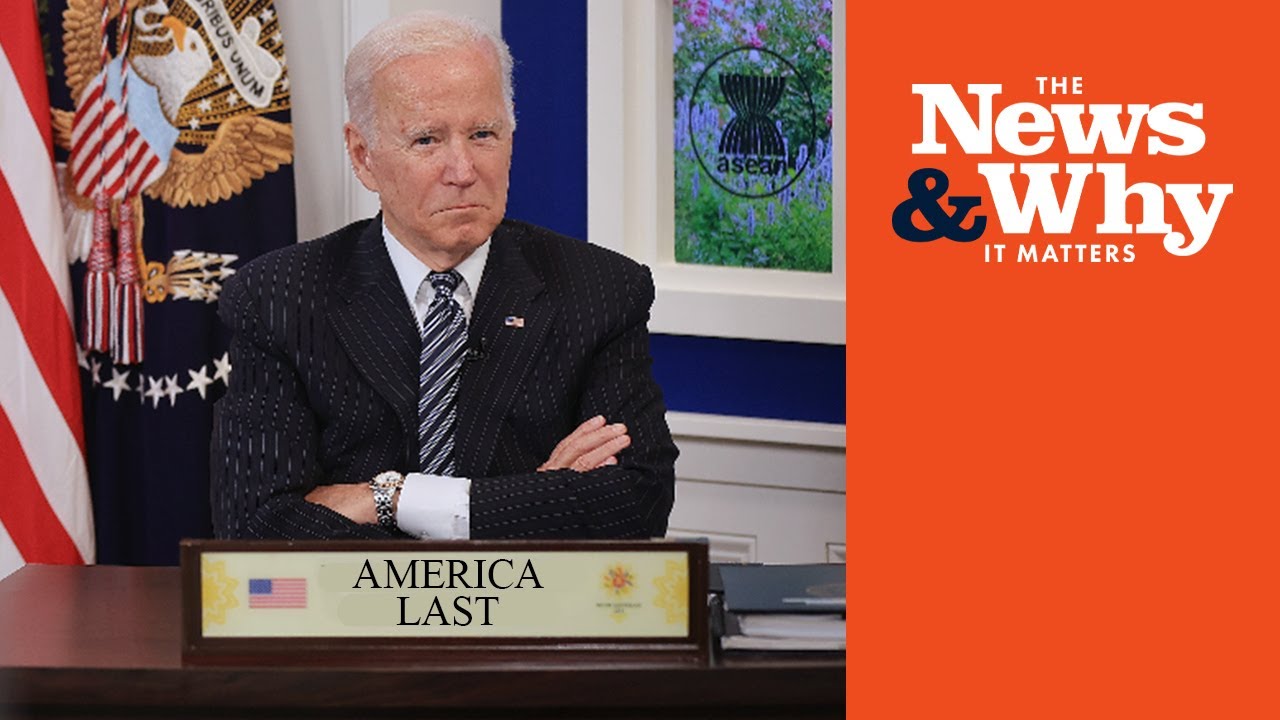 President Biden Continues to Put America Last | The News & Why It Matters | Ep 895