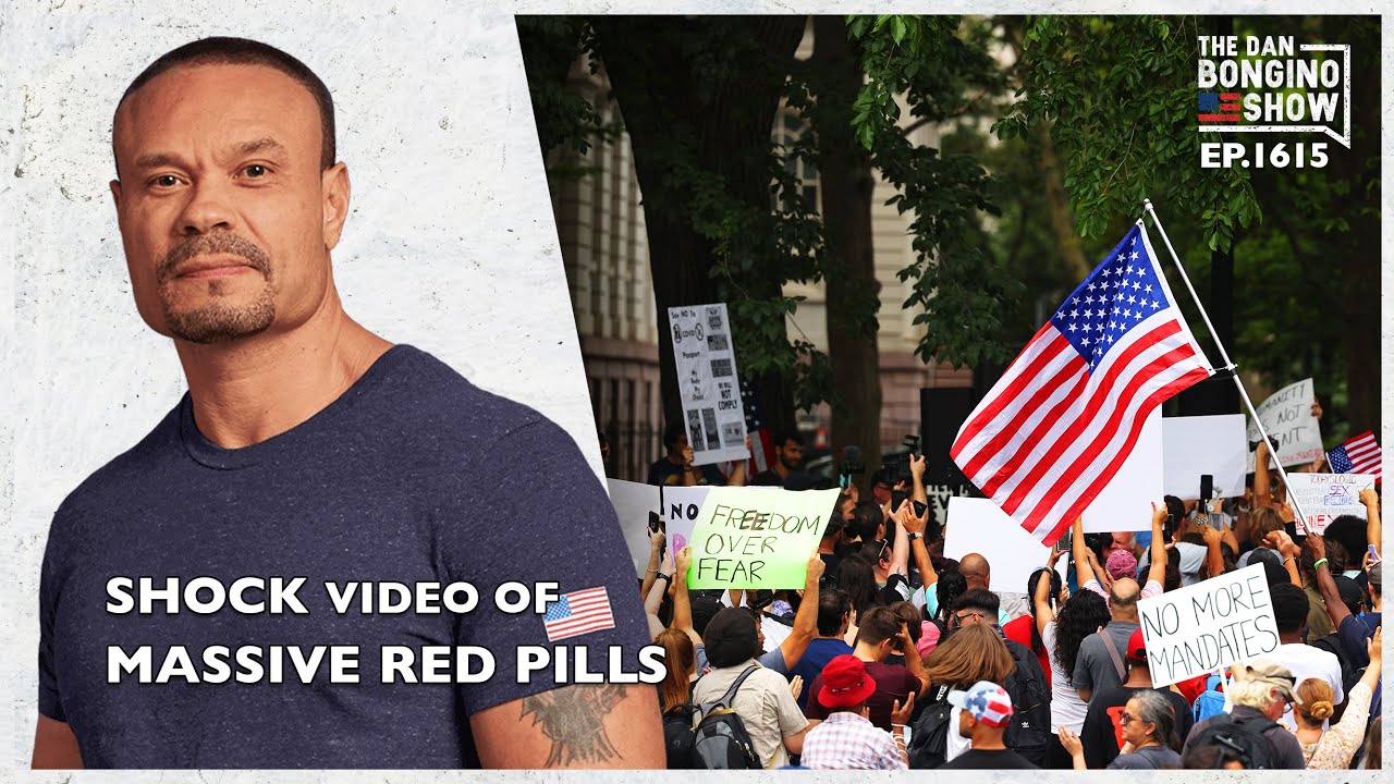 Ep. 1615 Shock Video Of Massive Red Pills - The Dan Bongino Show®