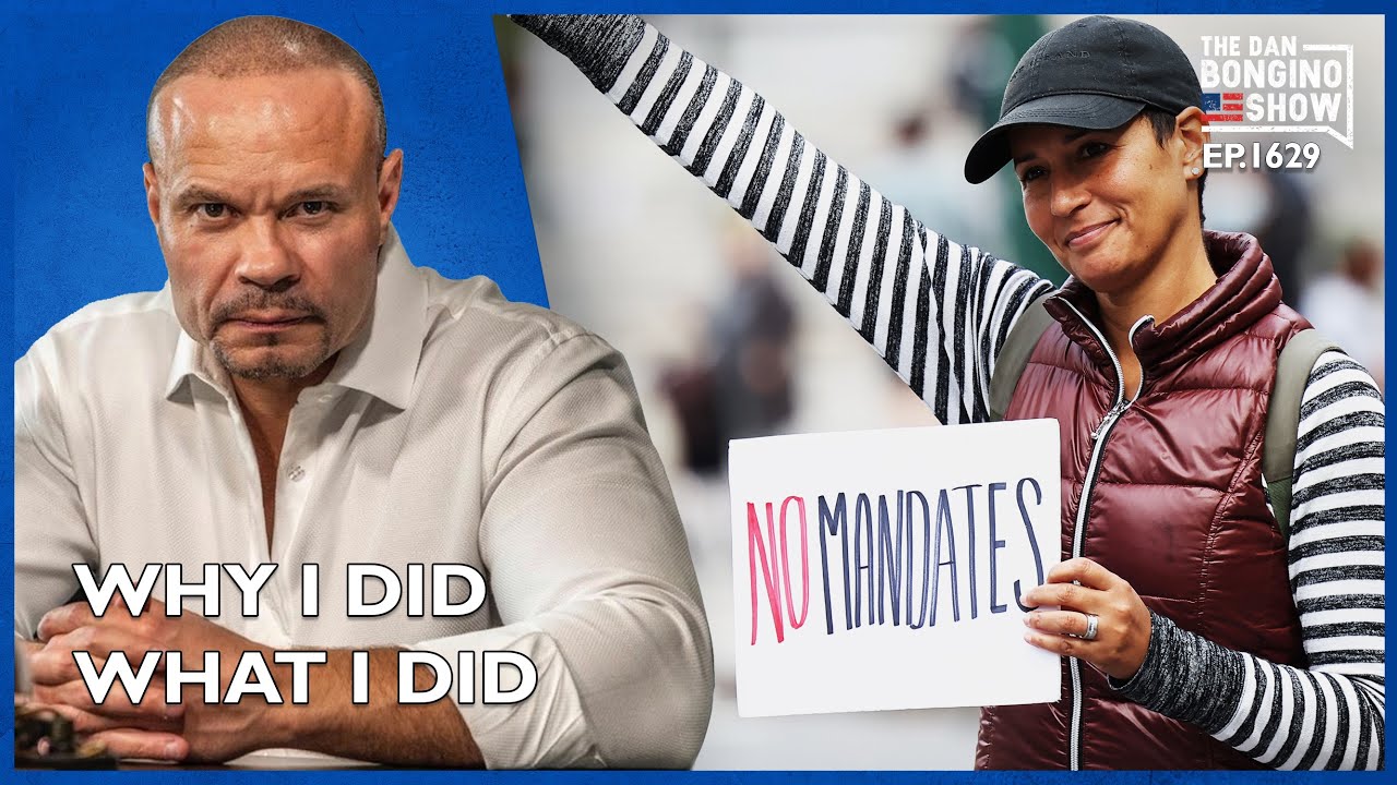 Ep. 1629 Why I Did What I Did - The Dan Bongino Show®