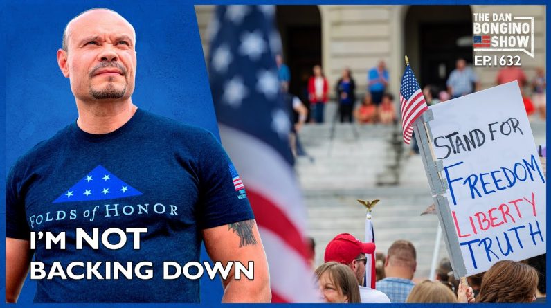 Ep. 1632 I’m Not Backing Down - The Dan Bongino Show®