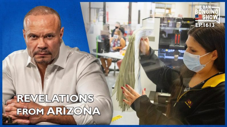 Ep. 1613 Troubling Election Revelations From Arizona And Deepstate Shenanigans®-The Dan Bongino Show