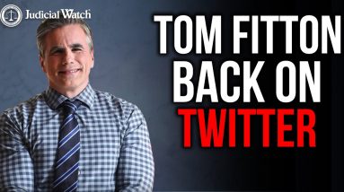 Judicial Watch’s Tom Fitton Back on Twitter!