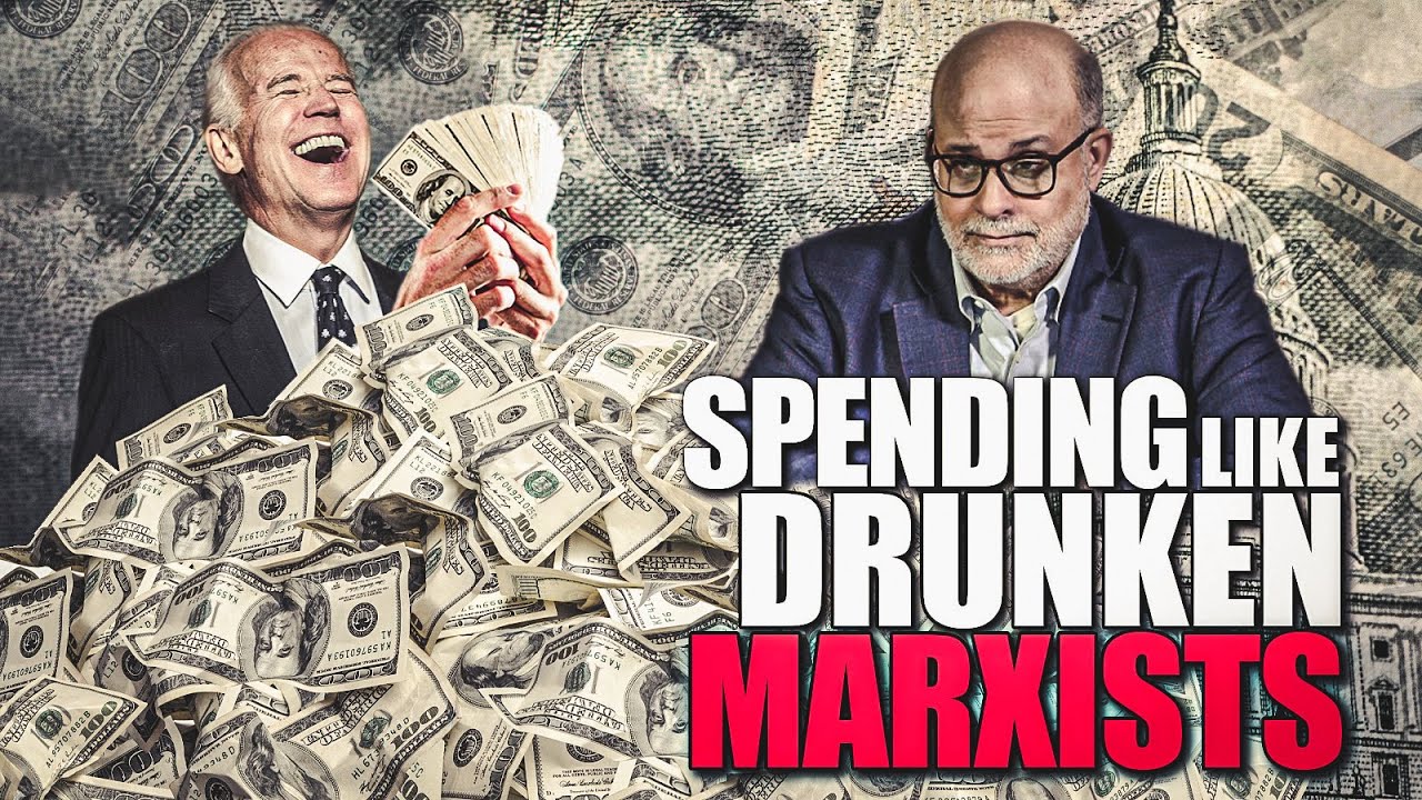 Mark Levin: Democrats Are Spending Like Drunken Marxists