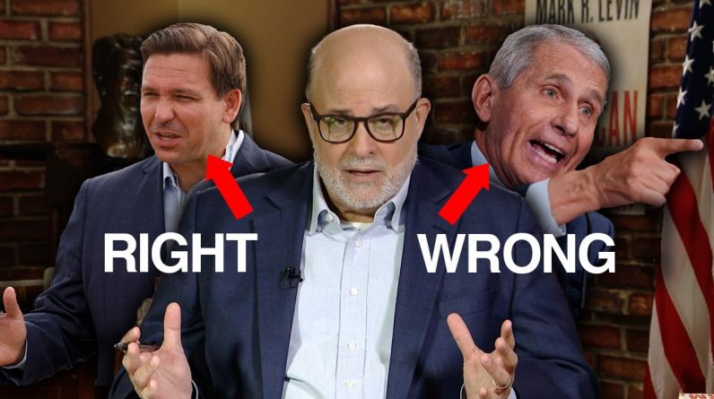 Mark Levin: DeSantis Was RIGHT and Fauci Was WRONG