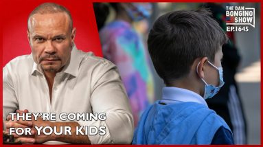 Ep. 1645 They’re Coming For Your Kids Too - The Dan Bongino Show®