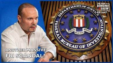 Ep. 1647 Another Massive FBI Scandal? - The Dan Bongino Show®