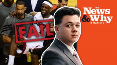 FAIL! CRYBABY LeBron Tries & Fails to Call Out Rittenhouse | The News & Why It Matters | Ep 904