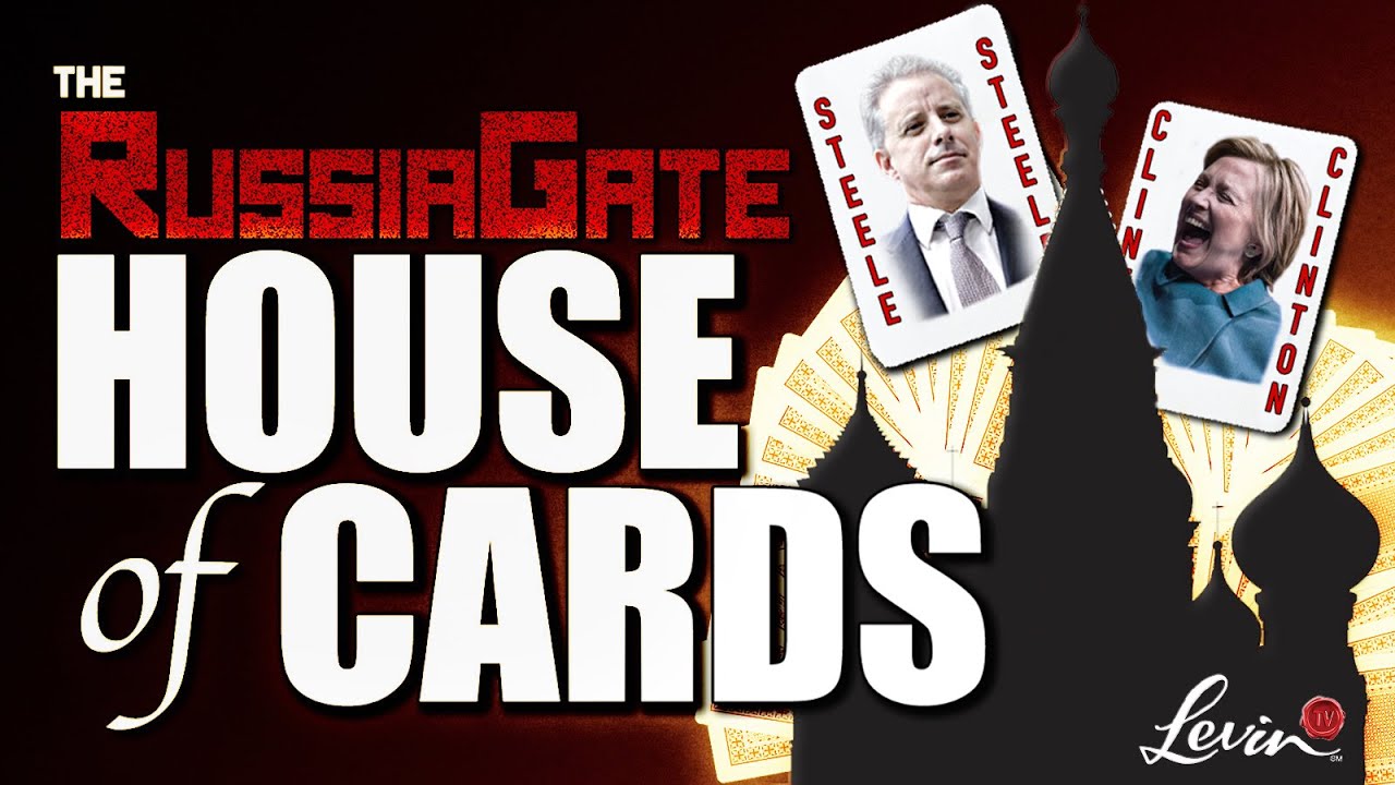 The RussiaGate House of Cards Finally Falls | @LevinTV