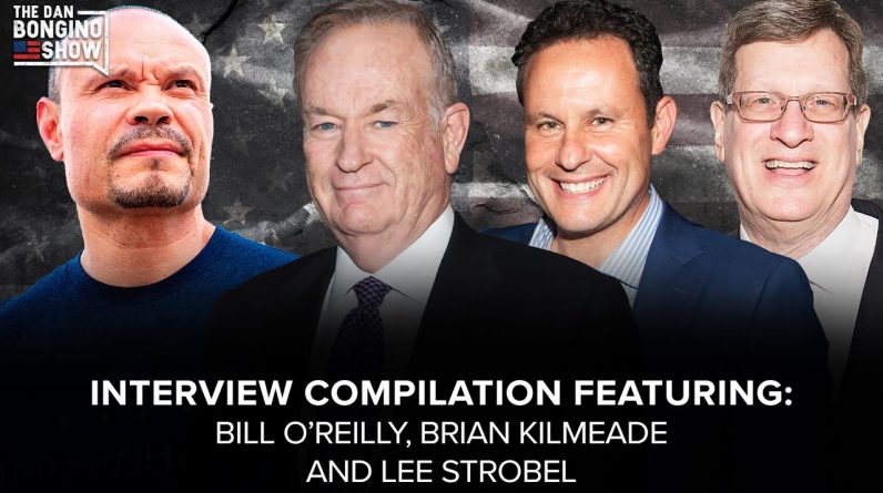 HOLIDAY SPECIAL: Interviews with Bill O'Reilly, Brian Kilmeade and Lee Strobel-The Dan Bongino Show®