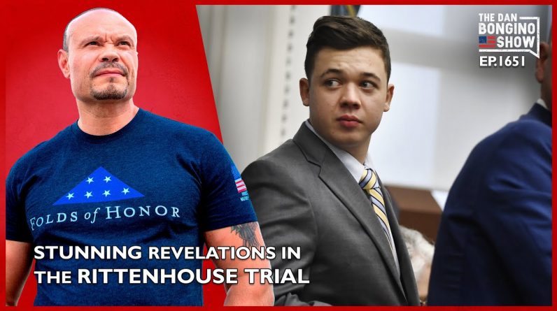 Ep. 1651 Stunning Revelations in the Rittenhouse Trial - The Dan Bongino Show®