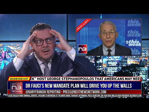 Dr Fauci’s New Mandate Plan Will Drive You Up The Walls