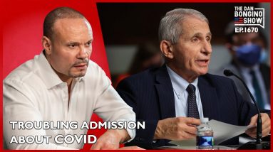 Ep. 1670 A Troubling Admission About Covid - The Dan Bongino Show®