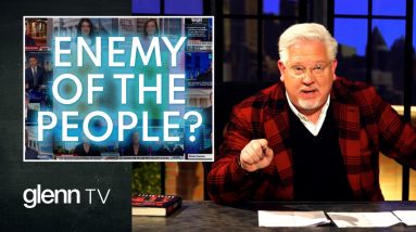 From Russia to Waukesha: The Lying Media's Assault on Truth | Glenn TV | Ep 155