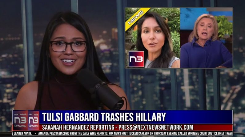 Democrat Tulsi Gabbard Trashes Hillary: Compares Her to Worst Dem Imaginable