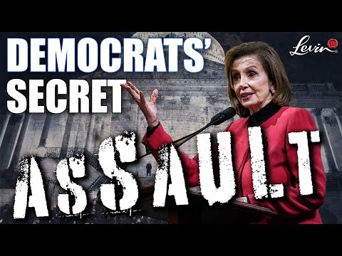 The Democrat's Secret Assault on America | @LevinTV