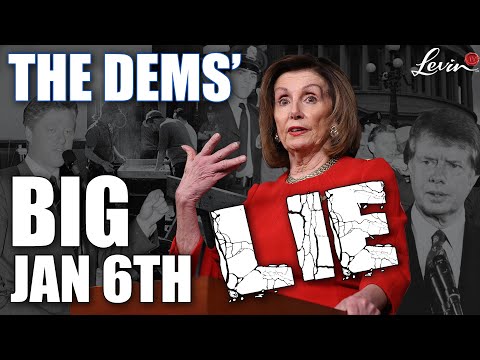 The Dems’ Big January 6th Lie | @LevinTV