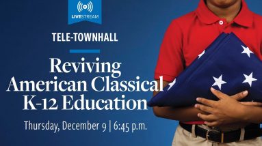 LIVESTREAM |  Reviving American Classical K-12 Education