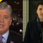 Sean Hannity ROLLS RIGHT Over Trudeau Over His Response To Trucker Convoy