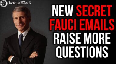 NEW Secret Fauci Emails Raise More Questions