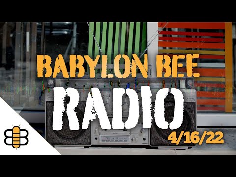 Babylon Bee Radio 4/16/22: Ghost Guns, China's New Head of Public Health, Buc-ee's BBQ Sauce Pumps