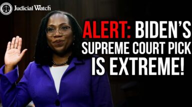 ALERT: Biden Supreme Court Pick is Extreme!