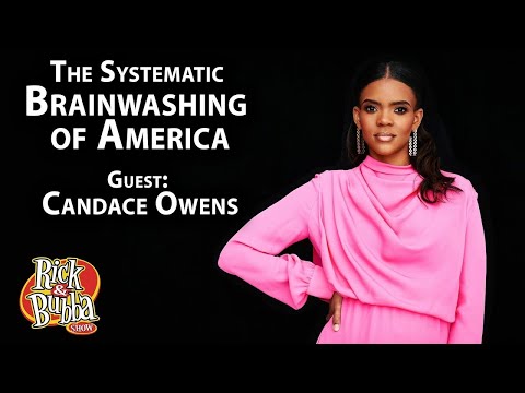 Candace Owens: We're Seeing the Systematic BRAINWASHING of America | @Rick & Bubba