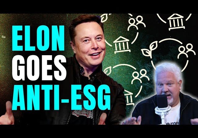 Elon Musk Joins Glenn in Anti-ESG Crusade | @Glenn Beck