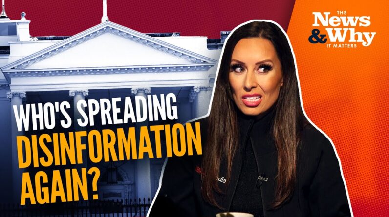 White House CRACKS DOWN on Disinformation … Just Not Its Own | The News & Why It Matters | Ep 1008