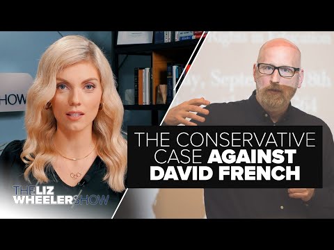 The Conservative Case Against David French | Ep. 133