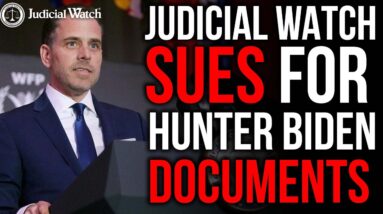 Where are the Hunter Documents!  Judicial Watch SUES!