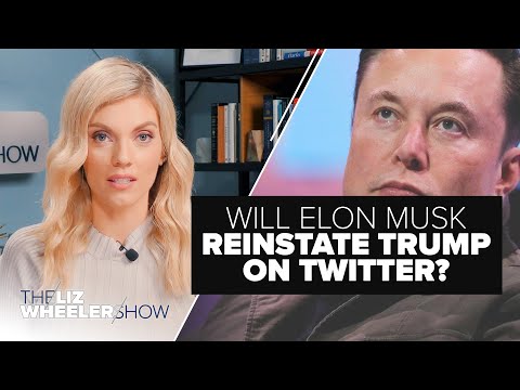 Will Elon Musk Reinstate Trump on Twitter? | Ep. 128