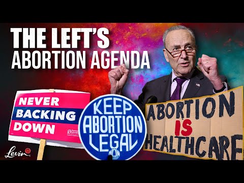 The Left’s Abortion Agenda Has Failed | @LevinTV